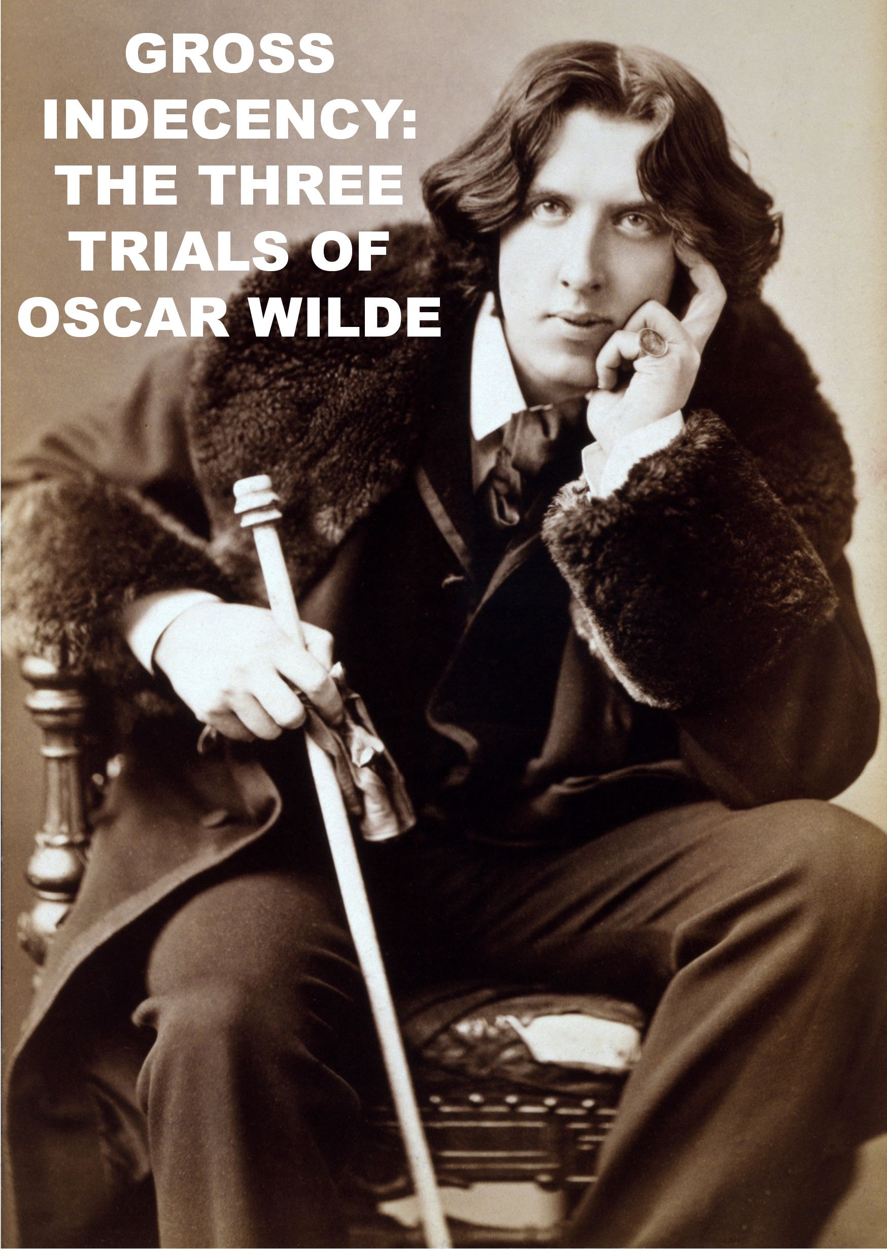  Gross Indecency: The Three Trials of Oscar Wilde flyer image