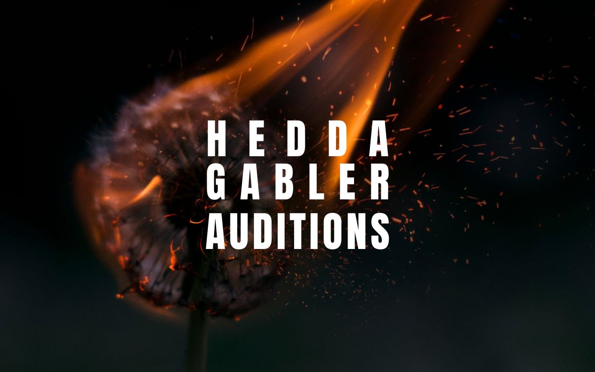 Hedda Gabler auditions