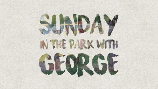Sunday In The Park With George auditions