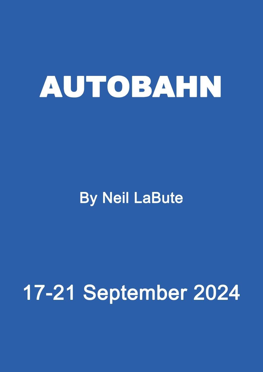 Autobahn, by Neil LaBute, plays at the Bridewell Theatre from 1721 September 2024